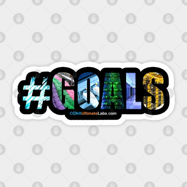 #GOALS network engineering Tee Sticker by CCNAUltimateLabs